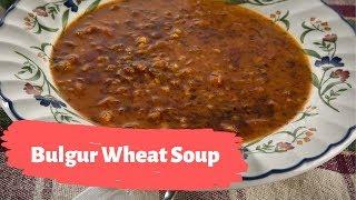 Bulgur Wheat Soup Recipe - Traditional Turkish Recipes