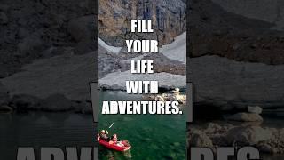 Fill Your Life with Adventures: A Journey to Self-Discovery ️️ #adventure #travel #explore