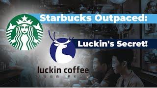 How Luckin Coffee Beat Starbucks 2024