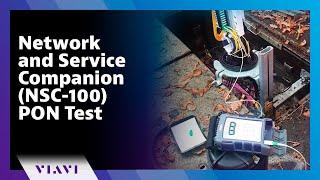 Network and Service Companion (NSC-100) PON Test