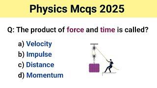 Physics Mcq 2025 || Physics mcq || physics mcq for all competitive exam