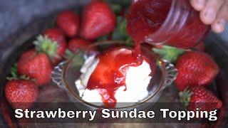 Strawberry Sundae Topping: The Perfect Topping For Your Ice Cream!