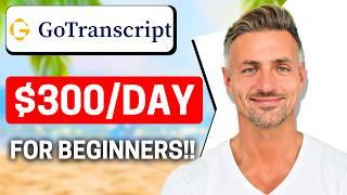 How To Make Money on GoTranscript For Beginners - 2024