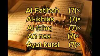 Surah Al-fatihah  Al-ikhlas  Al-falaq  An-nas  Ayat kursi