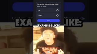 Exams be like 