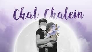 Chal Chalein - Official Audio