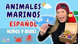 Aprende los Animales Marinos | Spanish for Little Ones con Ana Banana