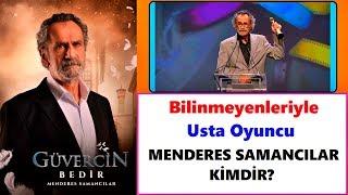 Menderes Samancılar Kimdir? Güvercin Bedir