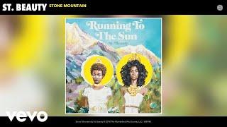 St. Beauty - Stone Mountain (Audio)