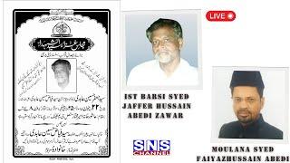 LIVE : 25 Zilhij, MAJLIS BA SILSILE 1ST BARSI MARHOOM ZAWAR SYED JAFFER HUSSAIN ABEDI - SNS AZADARI