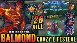 26 Kills + MANIAC!! Balmond Crazy LifeSteal with Brutal Damage!! - Build Top 1 Global Balmond ~ MLBB