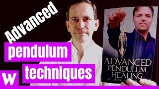 Advanced Pendulum Healing techniques