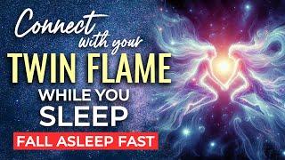 Deep SLEEP Meditation: TWIN FLAME Connection ~ for Reunion, Healing & Connection