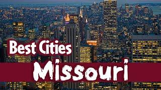 Top 10 Best Cities to Live in Missouri, USA