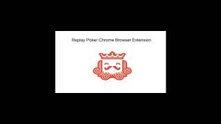 Replay Poker Chrome Browser Extension Guide