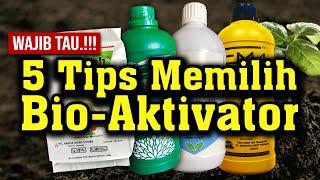 MAU PUPUK ORGANIKMU BERKUALITAS.?? 5 TIPS MEMILIH BIO AKTIVATOR | Tanah subur, tanaman berbuah lebat