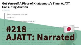 Get Yourself A Piece of Khatzumoto’s Time: AJATT Consulting Auction - AJATT: Narrated #218