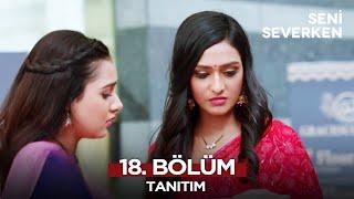 Seni Severken Hint Dizisi 18. Bölüm Fragmanı | 8 Ocak Çarşamba @SeniSeverkenHintDizisi