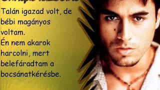 Enrique iglesias tired of being sorry magyar felirat.