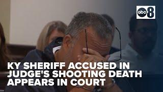 Kentucky sheriff accused of killing longtime judge appears in court for emotional hearing