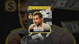 THIS is how to build WEALTH quickly  | Naval Ravikant #businessideas #wealthcreation