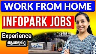 Infopark & Technopark ഒഴിവുകൾ | Work From Home  | Fresher Job | High Salary #techtips