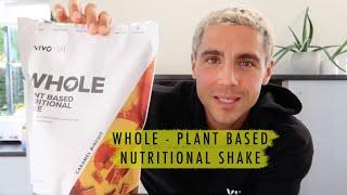 WHOLE  - PLANT BASED NUTRITIONAL SHAKE / explained by Miles UK