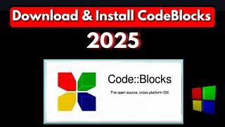 How to Download and Install Code::Blocks (2025) | Step-by-Step Guide 