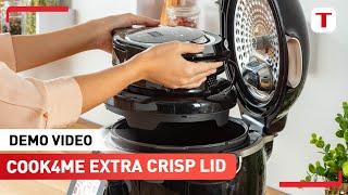 Demo Video | Tefal Cook4me Extra Crisp Lid Accessory