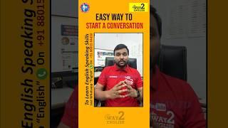 Easy Way to start a conversation | English Conversation | Way 2 English