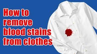 How to remove blood stains from clothes