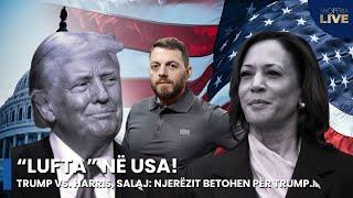 "Lufta" Trump vs Harris, Salaj:Njerzit betohen për Trump, Harris me premtime t'forta! Shqipëria Live