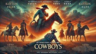  My Heroes Have Always Been Cowboys (1991) | Modern Western Drama