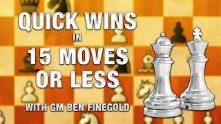 Quick Wins in 15 Moves or Less, with GM Ben Finegold