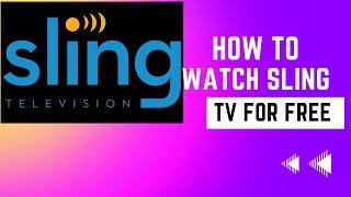 How to watch Sling TV FOR FREE