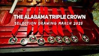 The Alabama Triple Crown - Selection Drawing for March 2025