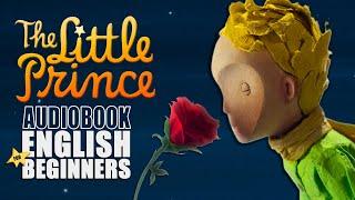 THE LITTLE PRINCE : Audiobook for English Beginners (A1-B1) - FULL TEXT & PDF 