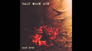 Half Moon Run - Full Circle