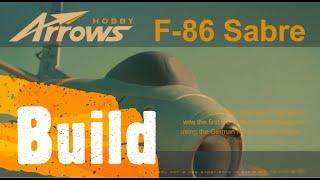 Build - Arrows Hobby 64mm EDF -  F 86 Sabre Feb 2022