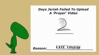 Days Jeriah Failed To Upload A 'Proper' Video: 2