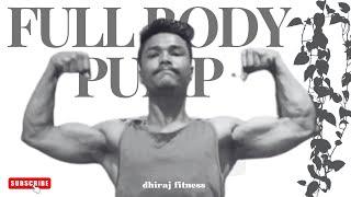 Full body pump  | dhiraj fitness |