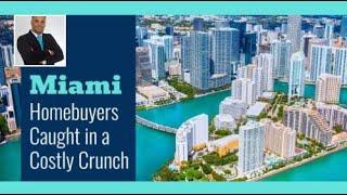 Miami Homebuyers Caught in a Costly Crunch | New Construction