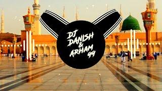 Nabi Nabi ya Nabi remix|Dj Danish and Arham99|