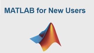 MATLAB for New Users