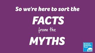 Multiple sclerosis facts and myths