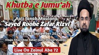 Khutba e Jumu'ah By Maulana Sayed Roohe Zafar Rizvi |Khoja Shia Ishna Ashari Jama Masjid Mumbai