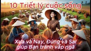 Triết lý Cuộc sống, Xưa và Nay, Đúng và Sai, giúp Bạn tránh vấp ngã