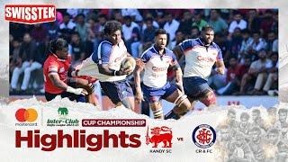 HIGHLIGHTS – Kandy SC vs CR & FC (Cup) - Mastercard Inter-Club ‘A’ Division Rugby League 2024/25