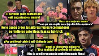 ¡Mira lo que dijeron los rivales y compañeros de Messi sobre su mágico partido y su hermoso gesto!