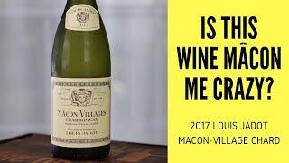 2017 Louis Jadot Mâcon-Village Unoaked Chardonnay Wine Review